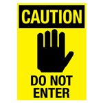 Caution Do Not Enter 10" x 14" Sign